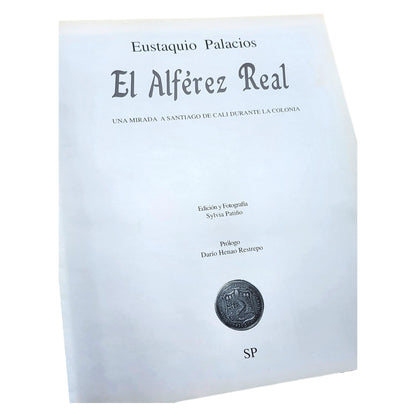 El Alférez Real una mirada a Santiago de Cali durante la Colonia