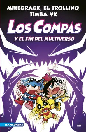 Portada de Compas 10. Los Compas y el fin del Multiverso, Mikecrack, El Trollino y Timba Vk