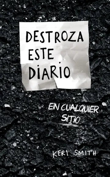 Portada de Destroza este diario en cualquier sitio, Keri Smith
