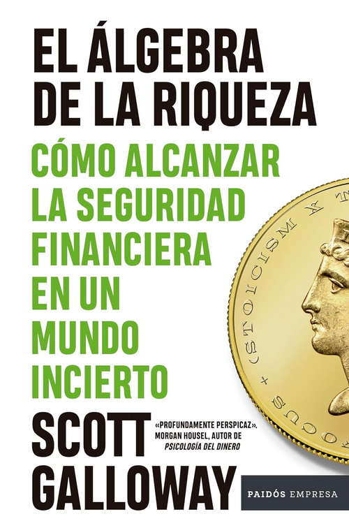 Portada de The Algebra of Wealth, Scott Galloway