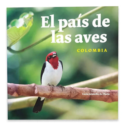 Portada de El pais de las aves colombia, lucia jaramillo de olarte