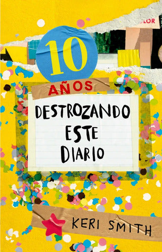Portada de Destrozando Este Diario 10 Años, Keri Smith