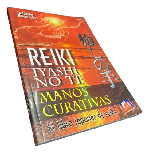 Portada de Reiki Iyashi no Te Manos Curativas Toshiyaka Mochizuki