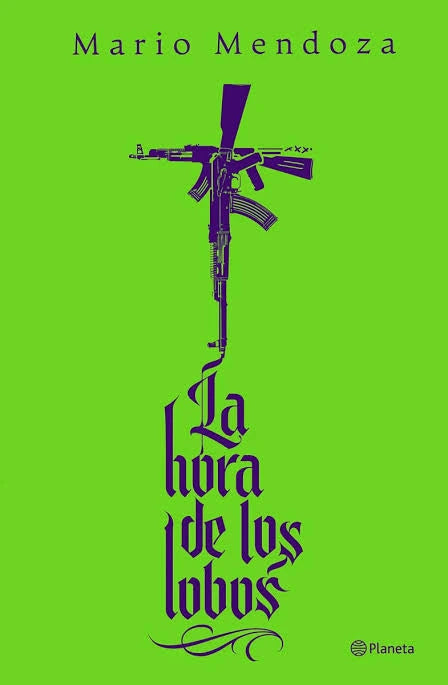 Portada de La hora de los lobos, Mario Mendoza