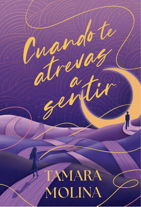 Portada de Cuando te atrevas a sentir, Tamara Molina
