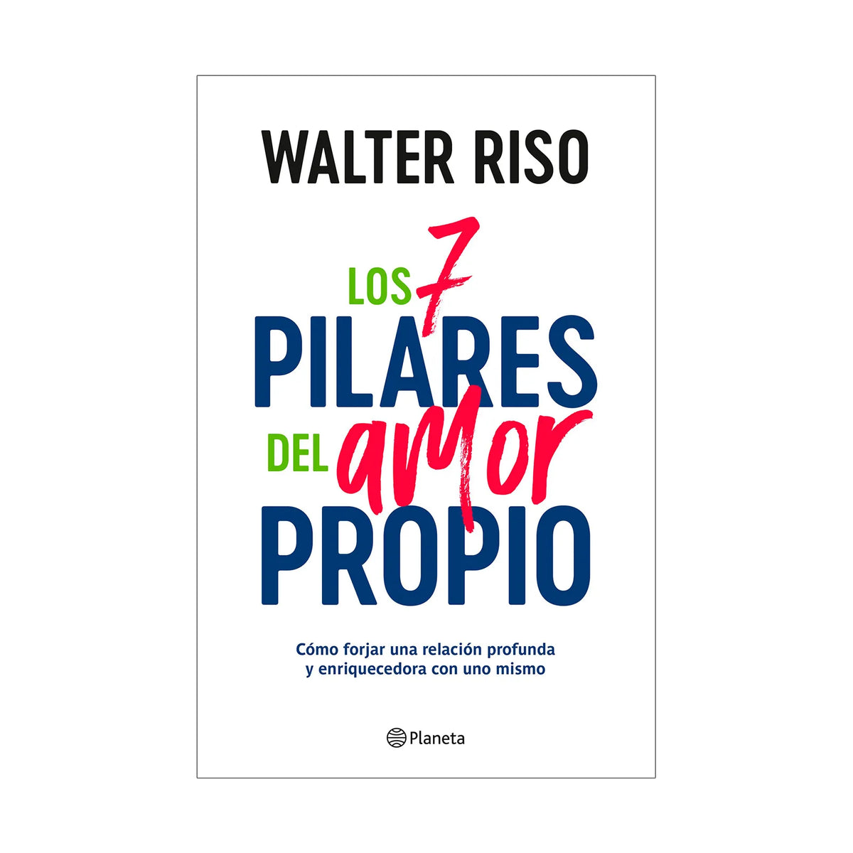 Los 7 Pilares Del Amor Propio